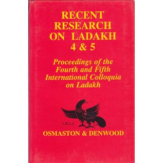 Motilal Banarsidas Publishers Recent Research on Ladakh 4&5: Proceedings of the 4th and 5th International Colloquia on Ladakh, by Henry Osmaston and Philip Denwood