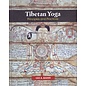 Inner Traditions Tibetan Yoga, by Ian A. Baker