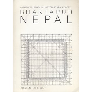 Dissertation Bhaktapur, Nepal: Aktuelles Bauen im Historischen Kontext, von Giovanni Scheibler