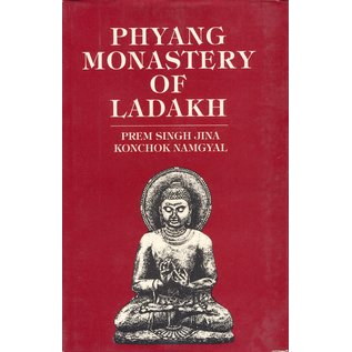 Indus Publishing Company New Delhi Phyang Monastery of Ladakh, by Prem Singh Jina and Konchok Namgyal