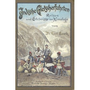 Deutsche Verlagsanstalt Stuttgart Indische Gletscherfahrten: Reisen und Erlebnisse im Himalaya, von Dr. Kurt Böck