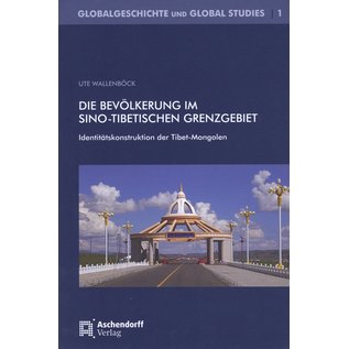 Aschendorff Verlag Die Bevölkerung im Sino-tibetischen Grenzgebiet, von Ute Wallenböck