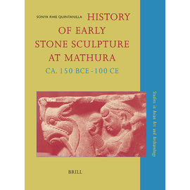 Brill History on Early Stone Sculpture at Mathura, by Sonja Rhie Quintanilla