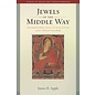 Wisdom Publications Jewels of the Middle Way, The Madhyamaka Legacy of Atisa and his Early Tibetan Followers, by James B. Apple