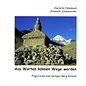 Eigenverlag Aus Worten können Wege werden,, Pilgerreise zum Heiligen Berg Kailash, von Charlotte Füllenbach und Elisabeth Scheurecker