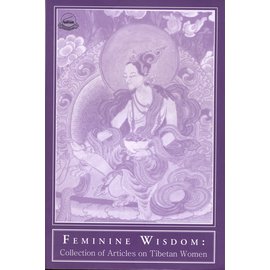 Library of Tibetan Works and Archives Feminine Wisdom: Collection of Articles on Tibetan Women