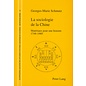 Peter Lang La sociologie de la Chine, Matériaux pour une histoire 1748-1989, de Georges-Marie Schmutz