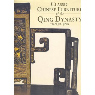 Philip Wilson Publishers Classic Chinese Furniture of the Qing Dynasty, by Tian Jiaqing