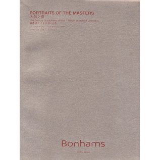 Bonhams Portraits of the Masters, 108 Bronze Sculptures of the Tibetan Buddhist Lineages, by Bonhams, October 2016