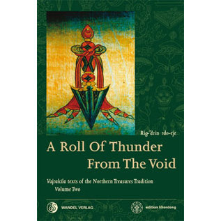 Wandel Verlag A Roll of Thunder from the Void, developing the Deity through Mantra Recitation and Establishing the sacred Mandala, by Rig-'dzin rdo-rje (Martin J. Boord)