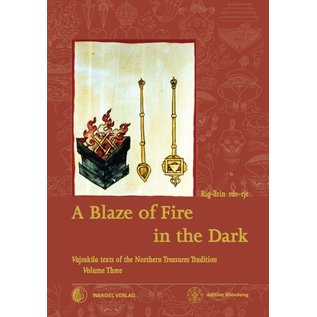 Wandel Verlag A Blaze of Fire in the Dark by Rig-’dzin rdo-rje (Martin Boord)