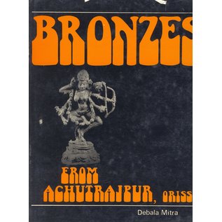 Agam Kala Prakashan Bronzes from Achtrajpur, Orissa, by Debala Mitra