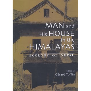 Vajra Publications Man and his House in the Himalayas, Ecology of Nepal, by Gerard Toffin