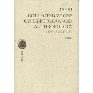 Collected Works on Tibetology and Anthropology, by Gelek
