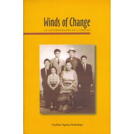 Library of Tibetan Works and Archives Winds of Change: An Autobiography of a Tibetan, by Tsoltim Ngima Shakabpa
