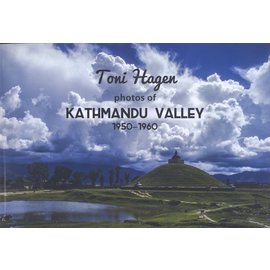 Nepal Heritage Society Toni Hagen: Photos of Kathmandu Valley, by Katrin Hagen and Poonam Rajya Laxmi Rana