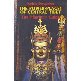 Vajra Publications The Power Places of Central Tibet, by Keith Dowman