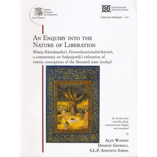 French Institute Pondicherry An Enquiry into the Nature of Liberation, by Alex Watson, Dominic Goodall, S.L.P. Anjaneya Sarma