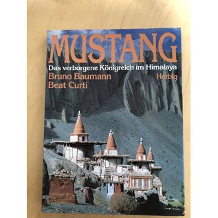 Herbig Verlagsbuchhandlung München Mustang, Das verborgene Königreich im Himalaya, von Bruno Baumann