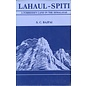 Indus Publishing Company New Delhi Lahaul - Spiti: A Forbidden Land in the Himalayas, by S.C. Bajpai