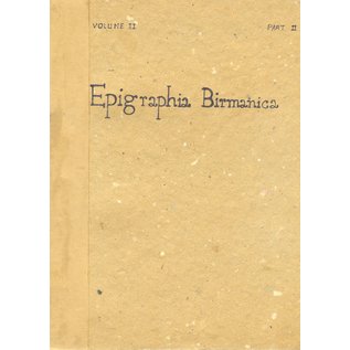 Superintendent Government Printing, Rangoon Epigraphia Birmanica vol 2, part 2, by Charles Duroiselle