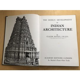 Academy Editions, London The Design Development of Indian Architecture, by Claude Batley