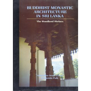 abhinav publications, delhi Buddhist Monastic Shrines in Sri Lanka, The Woodland Shrines, by Anuradha Seneviratna and Benjamin Polk