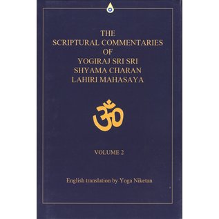 i Universe, New York The Scriptural Commentaries of Yogiraj Sri Sri Shyama Charan Lahiri Mahasaya, Vol 1 + 2