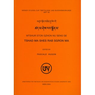 Wiener Studien zur Tibetologie und Buddhismuskunde Tshad ma shes rab sgron ma, by Mtshur ston gthon nu, edited by Pascale Hugon