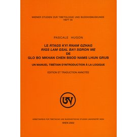 Wiener Studien zur Tibetologie und Buddhismuskunde Le rtags kyi rnam gzhag rigs lam gsal ba'i sgrom me, of Glo bo mkhan chen bsod nams lhun grub, par Pascale Hugon