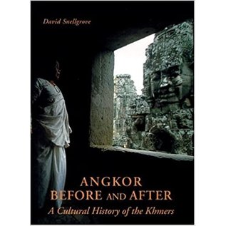 Weatherhill Angkor Before and After, A Cultural History of the Khmers, by David Snellgrove