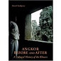 Weatherhill Angkor Before and After, A Cultural History of the Khmers, by David Snellgrove