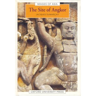 Oxford University Press The Site of Angkor, by Jacques Dumarcay