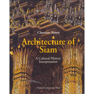 Oxford University Press Architecture of Siam, by Clarence Aasen