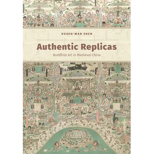 University of Hawai'i Press Authentic Replicas, Buddhist Art in Medieval China, Professional and Vocational, by Hsueh-man Shen