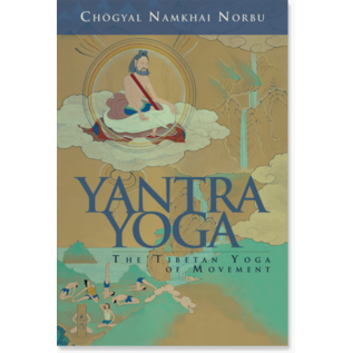 Snow Lion Publications Yantra Yoga, The Tibetan Yoga of Movement, by Chögyal Namkhai Norbu