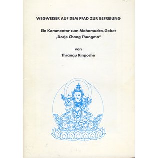 Karma Tashi Ling Wegweiser auf dem Pfad zur Befreiung, von Thrangu Rinpoche
