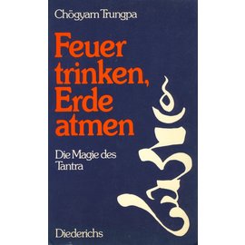 Diederichs Feuer trinken, Erde atmen, von Chögyam Trungpa