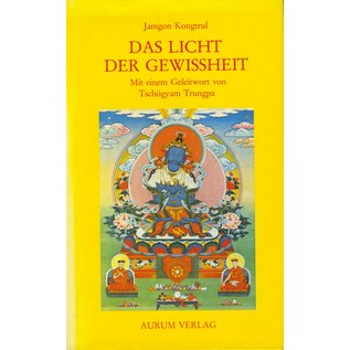 Aurum Verlag Das Licht der Gewissheit, von Jamgon Kongtrul