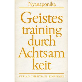 Verlag Kristiani Konstanz Geistestraining durch Achtsamkeit, von Nyanaponika