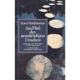 O.W. Barth Am Fluss des neunköpfigen Drachen, von Peter Matthiessen