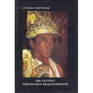 Franz Steiner Verlag Die letzten Tibetischen Orakelpriester, von Günter Schüttler