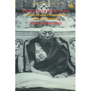 Wisdom Publications Portrait of a Dalai Lama, The Life and Times of the Great Thirteent, by Charles Bell