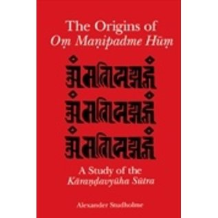 State University of New York Press (SUNY) The Origins of Om Manipadme Hum, A Study of the Karandavyuha Sutra, by Alexander Studholme