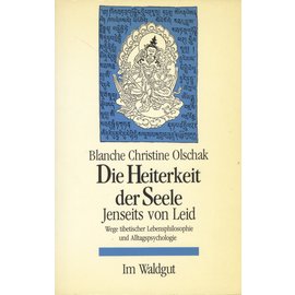 Waldgut Verlag Die Heiterkeit der Seele, jenseits von Leid, von Blanche Christine Olschak