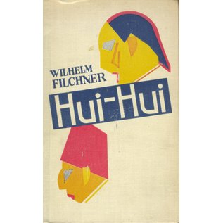 Peter J. Oestergaard Verlag Berlin Hui-Hui, Asiens Islamkämpfe, von Wilhelm Filchner