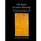 Oxbow Books, Oxford The Roots of Asian Weaving, by Eric Boudot and Chris Buckley