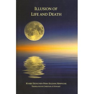 Mahasandhi Publishing, Cowes Illusion of Life and Death, by Kyabje Dzogchen Pema Kalsang Rinpoche