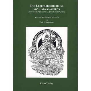 Fabri Verlag Die Lebensbeschreibung von Padmasambhava, von Emil Schlagintweit