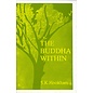 Sri Satguru Publications The Buddha Within, the Tathagatagarbha Doctrine According to the Shentong Interpretation of the Ratnagotravibhaga, by S.H. Hookham